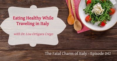 eating healthy while traveling in Italy