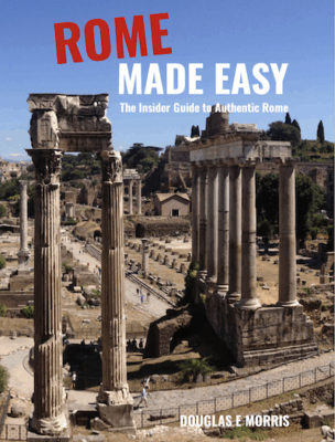 The Rome Made Easy Guide 2026 - Rick's Rome